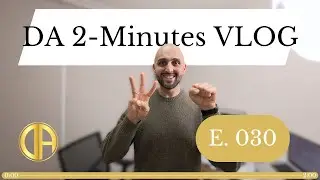 DA 2 - Minutes Vlog 030