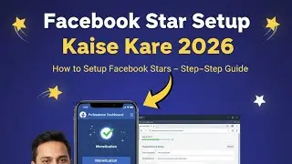 Facebook Stars Monetization Setup 2026 | फेसबुक से पैसे कैसे कमाएं? ⭐Facebook Star Setup Kaise Kare?