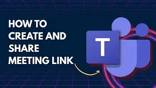 How to Create and Share Meeting Link in Microsoft Teams | Quick Guide 2026