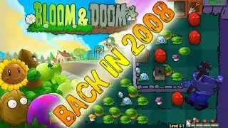 Bloom&Doom - Бета PvZ1 из 2008! | Как Установить и Особенности Версии