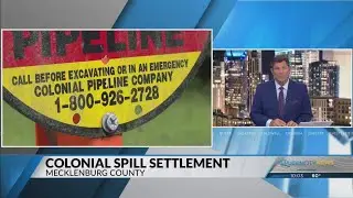 Mecklenburg County approves settlement over Colonial pipeline spill