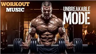 UNBREAKABLE MODE 💥 Hardcore Gym Motivation | Best Workout Music Mix 2025
