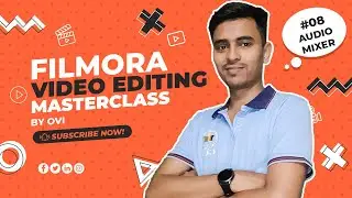 Audio Mixer and Music Track Part - 1 Filmora Video Editing Masterclass by OVI Part-08
