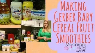 Making Baby Fruit Smoothies with Gerber Baby Cereal