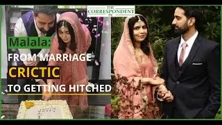 Malala Yousafzai Marriage |Malala- from a marriage critic to getting hitched!  |TheCorrespondent. PK
