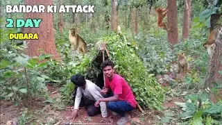 2 DAY SURVIVAL IN FOREST ll Bandar ki attack l village camping ll dubara attack 🏚️😱