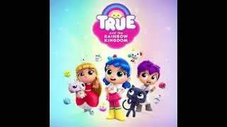2021 Custom Funding For True and the Rainbow Kingdom