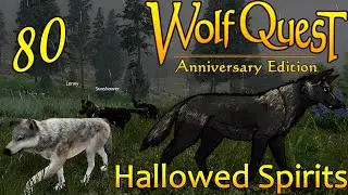 For Your Life | WolfQuestAE Playthrough | Hallowed Spirits | Litter 4 • 80