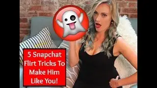 Social Media Advice: 5 Tricks To Flirt With A Boy On Snapchat & Make Him Like You!