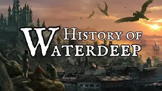 History of Waterdeep | ASMR for sleep, study, relaxing | D&D Forgotten Realms Lore