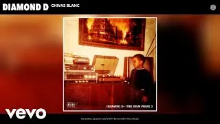Diamond D - Chivas Blanc (Audio)