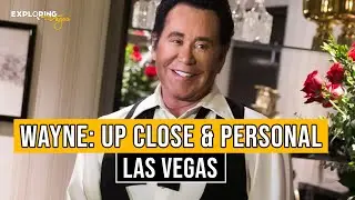 🎉 Wayne: Up Close & Personal Las Vegas Show