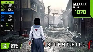 SILENT HILL f | GTX 1070 LAPTOP | I7 7700HQ | Benchmark & Performance Test