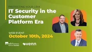 Web Event Recap: Protecting Your CRM &ndash; IT Security in the Customer Platform Era | Oct 2024