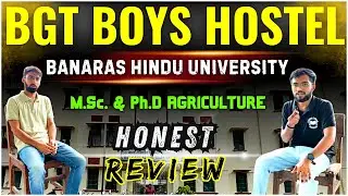 BHU MSc & PhD Agriculture Hostel  | Honest Review 🔥 | IAS BHU | Banaras Hindu University | UAC