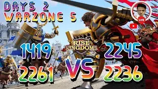 🔴WAR ZONE 5 DAY 2 (2245 2236 VS 1419 2261)  - RISE OF KINGDOMS