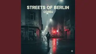 Streets of Berlin (Radio Remix Edit)