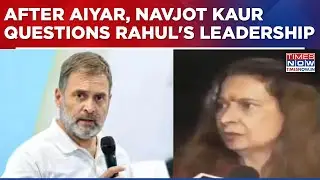 Congress Embarrassed As Navjot Kaur Sidhu Targets Rahul Gandhi After Aiyar; Questions Leadership