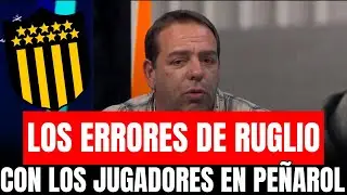 🔴 LOS ERRORES DE RUGLIO CON JUGADORES EN PE&Ntilde;AROL