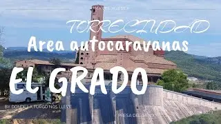 Descubre El Grado (Lo Grau): Área de Autocaravanas, Presa y Torreciudad | Viaje en Familia #Huesca