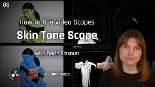 06 | The Skin Tone Scope | How to Use Video Scopes