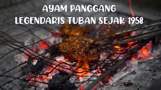 KULINER TUBAN AYAM PANGGANG LEGENDARIS SEJAK TAHUN 1958