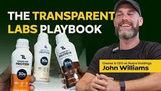 Transparent Labs CEO John Williams on Scaling a Clean Supplement Brand with Science & Authenticity
