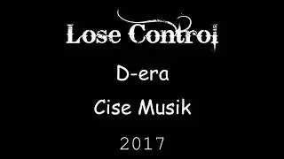 D-era - ''Lose Control'' (Feat. Cise) [Audio]