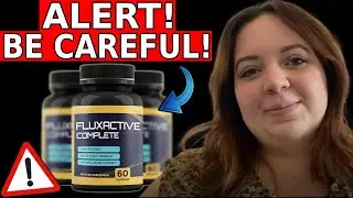 FLUXACTIVE COMPLETE - 【⚠️ ALERT 】 - Fluxactive Complete Review - Fluxactive Complete Reviews