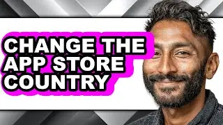 How to Change the App Store Country - Easy Guide