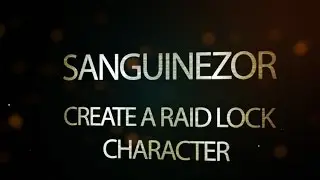 Guide: Create a Raid Lock Character