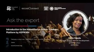 Ask the Expert | Introduction to the MakeitKenya Online Trading Platform by KEPROBA
