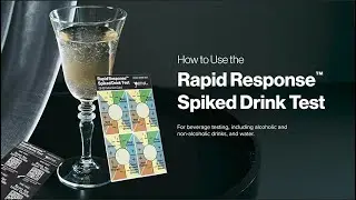 How to Use the Rapid Response Spiked Drink Test