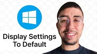 How to Reset Windows 10 Display Settings to Default | Easy Fix