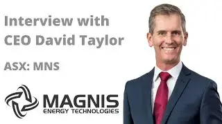 Magnis Energy Technologies (ASX: MNS; OTCQX: MNSEF; FSE: U1P) Interview with CEO David Taylor