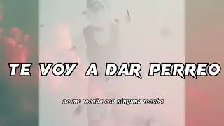 Te voy A dar Perreo x TWO SEVEN