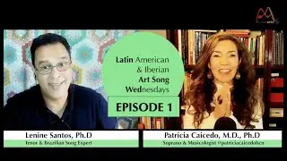 Episode 1: Brazilian art song with Dr. Lenine Santos