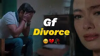 Gf Divorce 😭💔 | After Marriage Gf Divorce | Sad Status | Emotional Lines | Ak Channel |