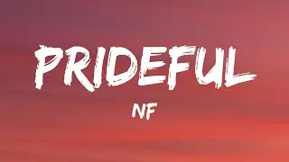 NF - PRIDEFUL (Lyrics)