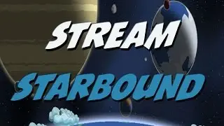 Annonce live STARBOUND - Construction d'une capitale + Update Mod XS Corporation Mechs