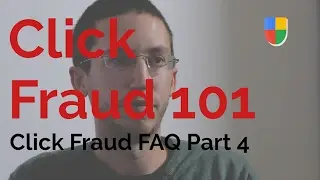 Click fraud FAQ Part 4 | Why Protect Your AdWords Account | ClickFrauds.com