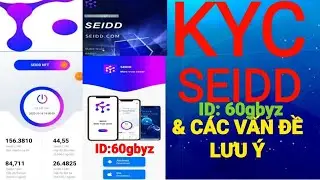 #tinhnguyenmmo: HƯỚNG DẪN KYC App Đ&Agrave;O SEIDD & CẬP NHẬT TẠO V&Iacute;, GIAO DỊCH...