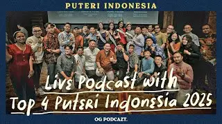✨ LIVE PODCAST EKSKLUSIF BERSAMA TOP 4 PUTERI INDONESIA 2025! 👑 ✨