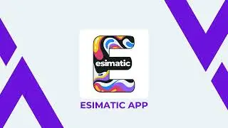 Esimatic app - Get your eSIM instant, start saving roaming fees on your trip