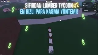 Lumber Tycoon 2 SIFIRDAN #2 (EN HIZLI PARA KASMA YÖNTEMİ)