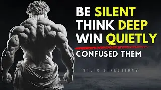 BE SILENT. THINK DEEP. WIN QUIETLY. &ndash; 8 Stoic Principles by Marcus Aurelius | STOICISM