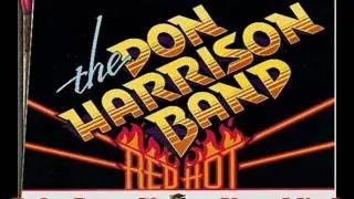 Don Harrison Band - Baby Dont Change Your Mind