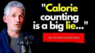 CALORIE COUNTING IS A LIE -  Dr.Tim Spector explains WHY - DOAC - Motivation