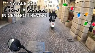 Natale Col CIAO e la VESPA in centro TREVISO + Reaction Ciao Nuovo