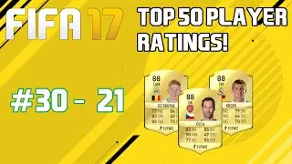 FIFA 17 Top 50 Players! (30-21 including De Bruyne,Kroos and Buffon!)